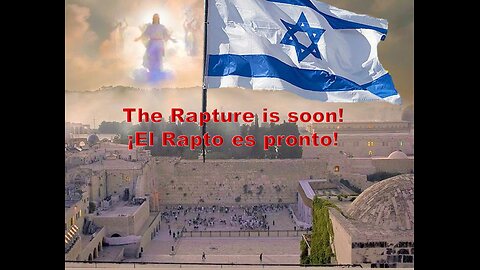 The Rapture is soon