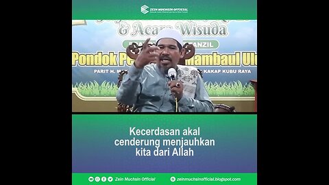 Kecerdasan Akal Cenderung Menjauhkan kita dari Allah - Ustadz Zein Muchsin