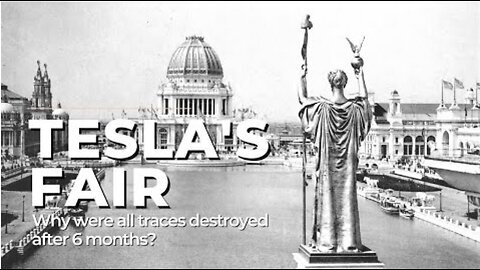 Tesla's World Fair - Why were all traces destroyed after 6 months?