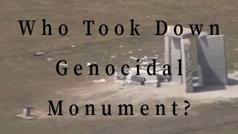 Georgia Guidstones Who Took Down Genocidal Monument?