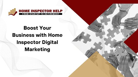 Boost Your Business with Home Inspector Digital Marketing