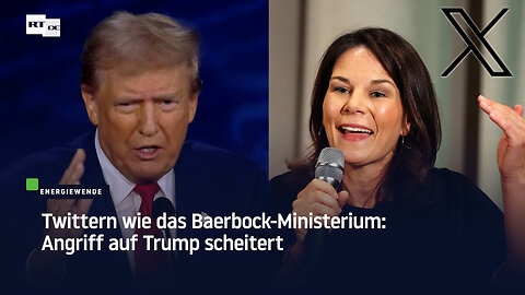 Twittern wie das Baerbock-Ministerium: Angriff auf Trump scheitert