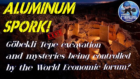 Göbekli Tepe excavation and mysteries being controlled by the World Economic forum?