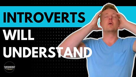 5 Things Only introverts Understand!