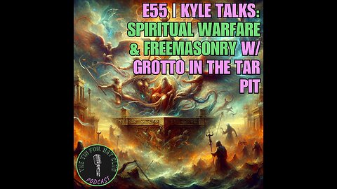 E55 | Kyle talks: Spiritual Warfare & Freemasonry w/ Gotto In The Tar Pit | SHORT