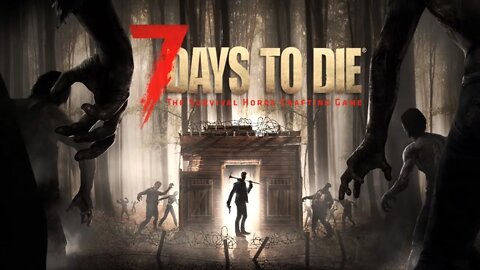 New Game 7 Days to Die! Clappin Zombie Knees !!