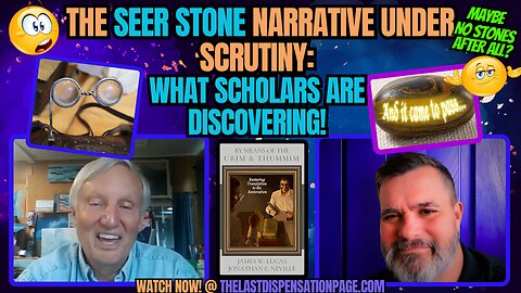 The SEER STONE NARRATIVE under scrutiny! | DID JOSEPH SMITH use the URIM AND THUMMIM after al