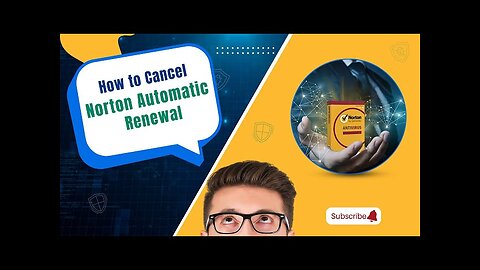 How to Cancel Norton Automatic Renewal?