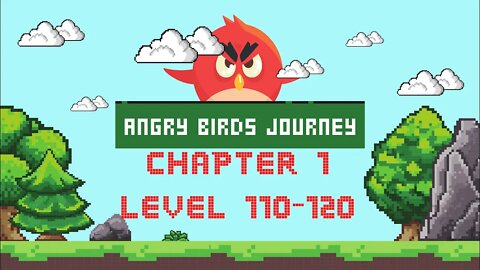 Angry Birds Journey -CHAPTER 1-ANCIENT RUINS- LEVEL 110-120 - Gameplay Walkthrough