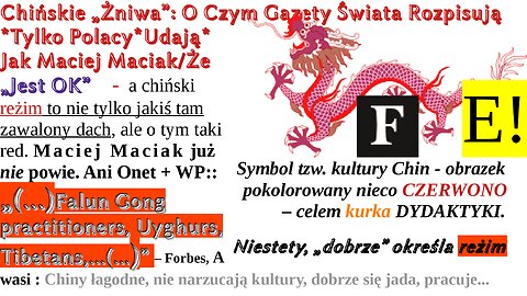 Chińskie „Żniwa”: O Czym Gazety Świata Rozpisują*Tylko Polacy*Udają*--Jak Maciej Maciak Że „Jest OK”