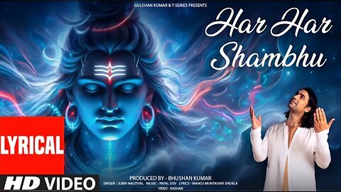 Har Har Shambhu (Lyrics) | Jubin Nautiyal, Payal Dev, Manoj Muntashir Shukla, Kashan |T-Series