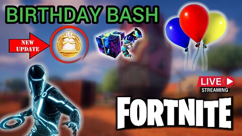 Fortnite | BIRTHDAY BASH Chill Session Casual Gameplay