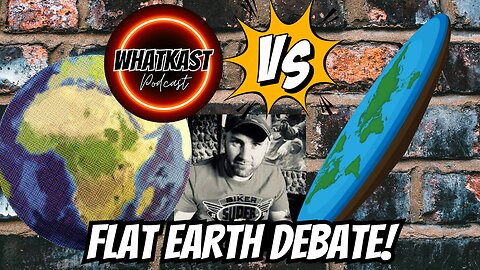 FLAT EARTH DEBATE!