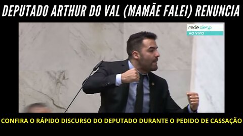 Arthur do Val (Mamãe Falei) Renuncia ao Cargo - Confira o ultimo discurso no processo de cassação