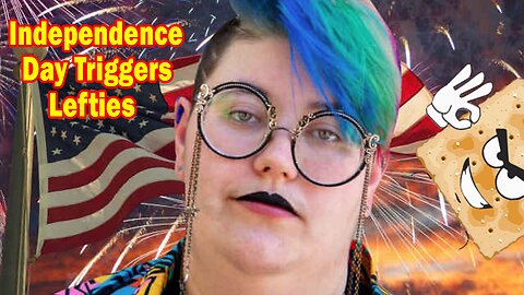 Salty Cracker: Independence Day Triggers Lefties ReeEEeE Stream 07-05-24