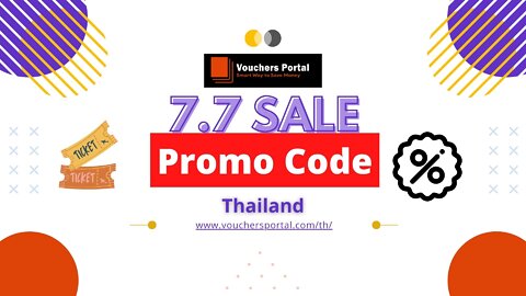 Get all the Latest and Top Promo code of 7.7 SALE 2022 Thailand