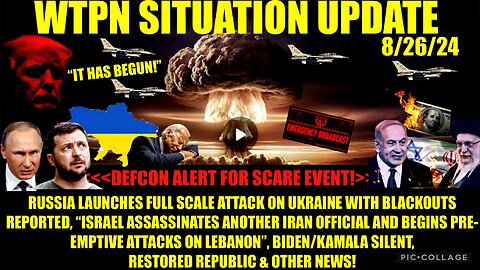 WTPN SITUATION UPDATE 8/26/24 “DEFCON WARNING FOR SCARE EVENT” (related links description)