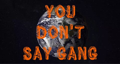 You Don't Say Gang ~~~~ August 12 2024