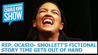 Rep. Ocasio-Smollett's Fictional Story Time Gets Out Of Hand