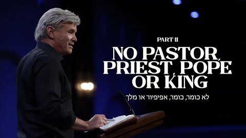 No Pastor, Priest, Pope or King: Part 2