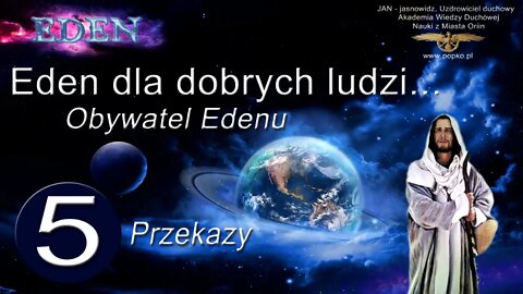 Eden dla dobrych ludzi 5 Medytacja Obywatel Edenu przekazy