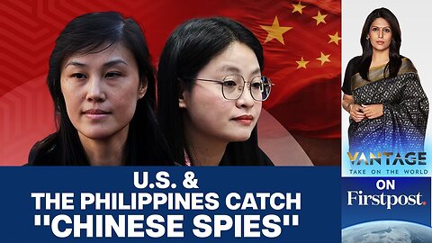 Linda Sun & Alice Guo: "Chinese Agents" Caught by US & Philippines | Vantage with Palki Sharma