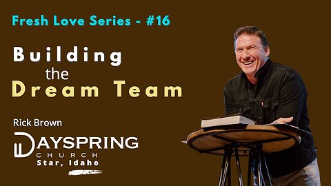 Fresh Love Series - Part 16 • Luke 6:6-19 • Pastor Rick Brown at Dayspring Church in Star, Idaho