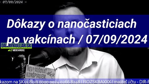 Dôkazy o nanočasticiach v krvi po vakcínach / 07/09/2024