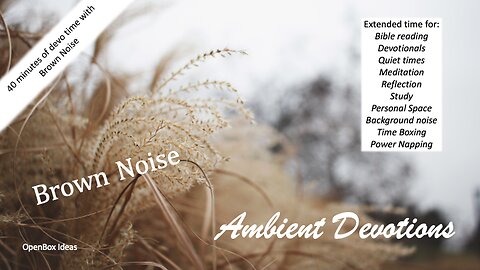 AmbientDevotions brings you 40 minutes of devotional background noise