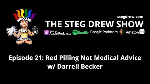 Episode 21: Red Pilling Not Medical Advice w/ Darrell Becker