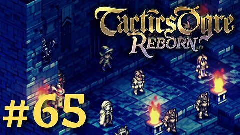 THE LAST GALGASTANI KNIGHT | Tactics Ogre Reborn #65