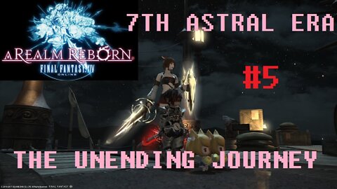 Final Fantasy XIV - The Unending Journey (PART 5) [You Have Selected Regicide] Seventh Astral Era