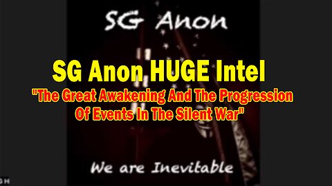 SG Anon HUGE Intel Mar 24: "The Great Awakening And The Progression Of Events In The Silent War"