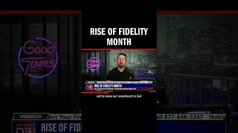 Rise of Fidelity Month