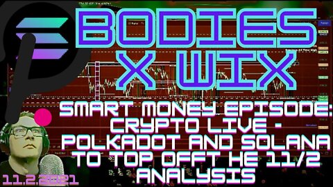 BXW - #SmartMoney Technical Series: #DOT & #SOL. Both at ATH. Retracing Awaits (Many others hit ATH)