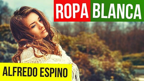 ROPA BLANCA ALFREDO ESPINO 👧🏻🥼 | Jícaras Tristes Casucas 🕊️ | Alfredo Espino Poemas | Valentina Zoe