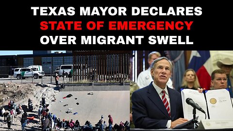 Texas mayor declares state of emergency over migrant swell