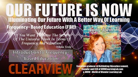 WOW - AN INTRODUCTION TO (FBE) FREQUENCY BASED EDUCATION WITH JUDY JULIN