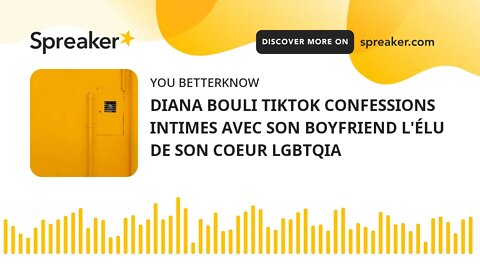 DIANA BOULI TIKTOK CONFESSIONS INTIMES AVEC SON BOYFRIEND L'ÉLU DE SON COEUR LGBTQIA