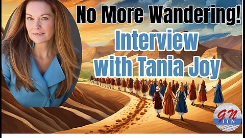 GNITN Unfiltered: No More Wandering! Interview with Tania Joy