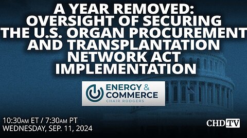 U.S. Organ Procurement + Transplantation Network Act Implementation | Sept. 11