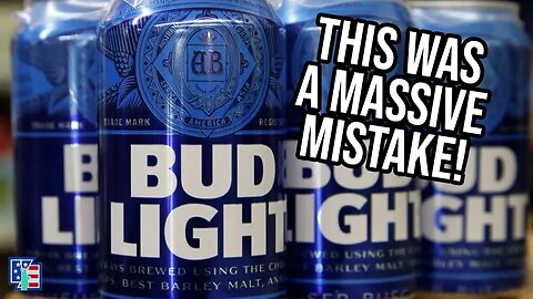 Bud Light Made A Massive Mistake!