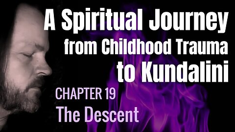 A Spiritual Journey (Chapter 19) #spirituality #kundalini