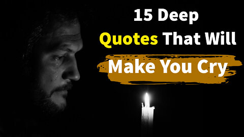 15 Deep Quotes That Will Make You Cry | SAD Quotes | Bright Quotes