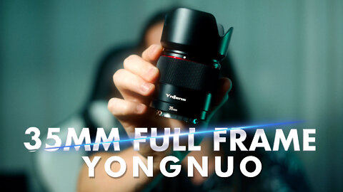 A 35mm Full Frame mais barata para a sua Sony! REVIEW YONGNUO 35mm F2S DF DSM