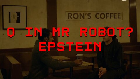 Q in MR ROBOT? EPSTEIN