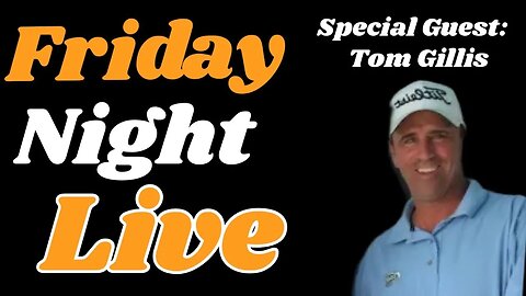 Friday Night Live! 9pm EST! With PGA Coach Tom Gillis