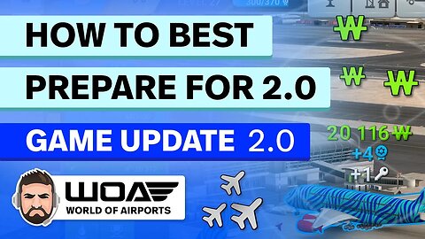 5 Things To Do Now in World of Airports! (before WoA 2.0 Releases)