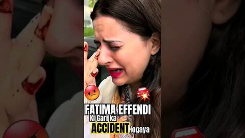 Fatima Effendi ki Gari ka Accident Hogaya 🤬 #fatimafaisal #tkdvidzpr #india #pakistan #shorts