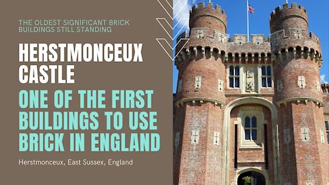 Herstmonceux Castle : Renowned For Being One Of The First Buildings To Use Brick In England